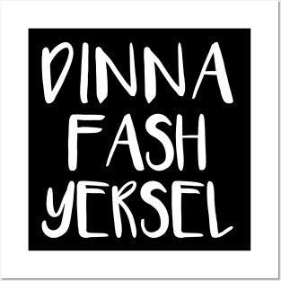 DINNA FASH YERSEL, Scots Language Phrase Posters and Art